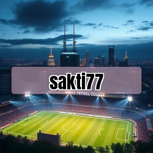 sakti77: Kelebihan dan Fitur Menarik untuk Gamer Indonesia